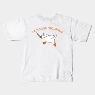 Silly goose I choose violence Kids T-Shirt